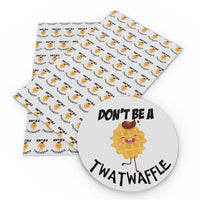 Don't Be a Twatwaffle